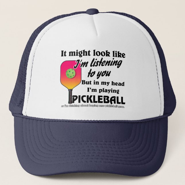 Pickleball Lover In My Head I'm Playing Pickleball Trucker Hat (Front)