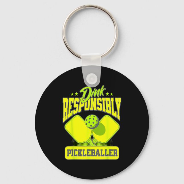 Pickleball lover player dink responsibly  key ring (Front)