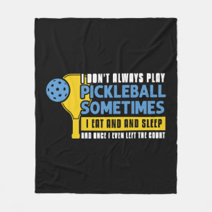 Pickleball Lovers Funny Pickleball Fleece Blanket