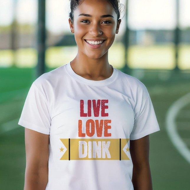 Pickleball Lovers Live Love Dink  T-Shirt (Creator Uploaded)