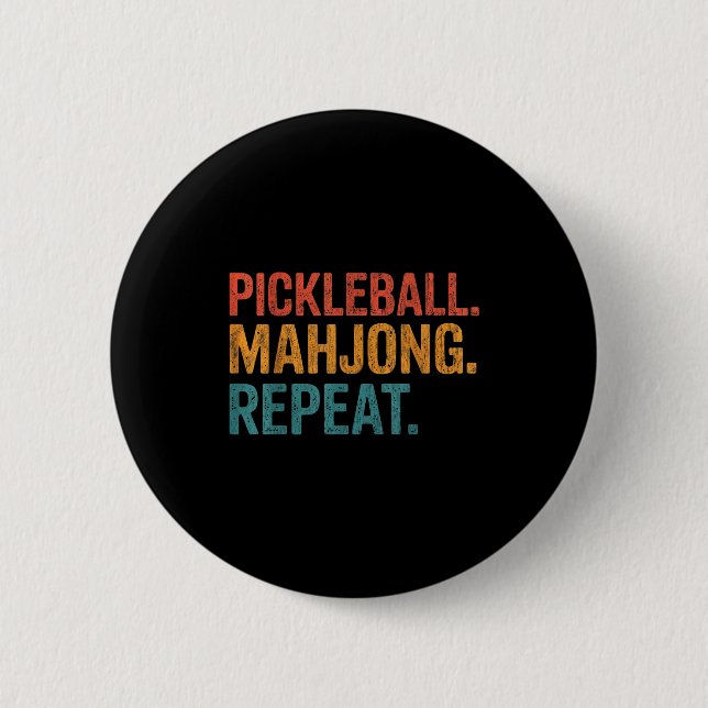 Pickleball mahjong repeat funny  6 cm round badge (Front)