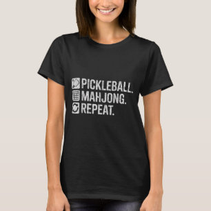 Pickleball mahjong repeat funny game lover quote T-Shirt