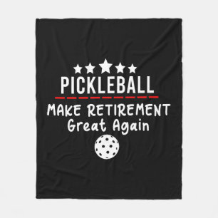 Pickleball Make Retirement Great Again Fleece Blanket