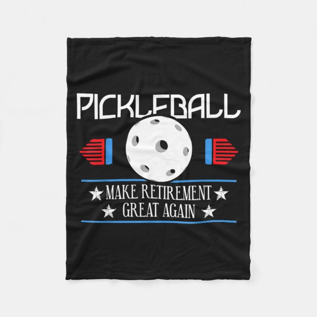 Pickleball make retirement great - funny pickle fleece blanket (Front)