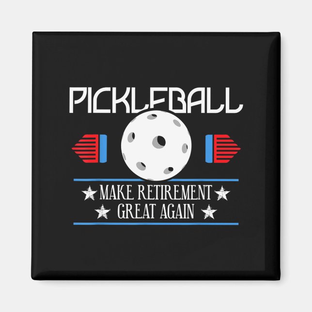 Pickleball make retirement great - funny pickle magnet (Front)