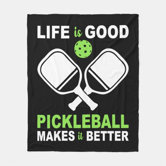 Pickleball makes it better  fleece blanket (Front)