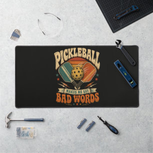 Pickleball Makes Me Say Bad Words Desk Mat