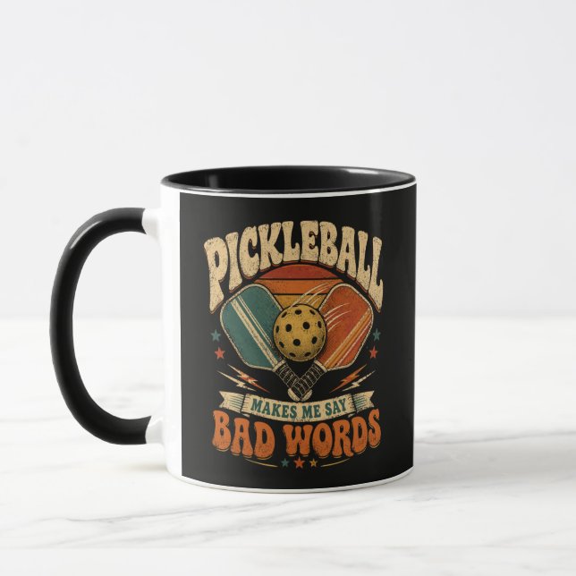 Pickleball Makes Me Say Bad Words Mug (Left)