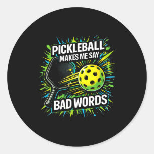 Pickleball makes say bad word sports athlete playe classic round sticker