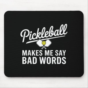 Pickleball makes say bad words funny pickle ball mouse pad