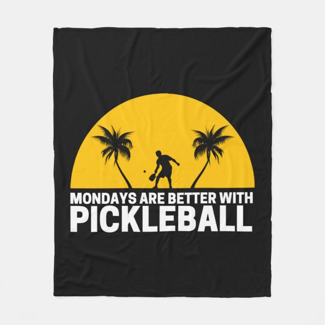 Pickleball Mondays Are Better With Pickleball Fleece Blanket (Front)
