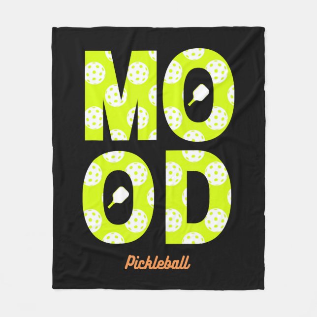 Pickleball Mood Play Pickleball Fleece Blanket (Front)