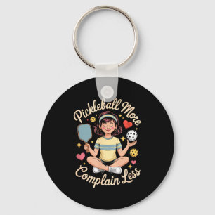 Pickleball more complain less play positive sports key ring