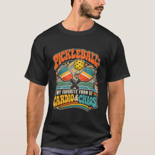 Pickleball My Favourite Form of Cardio & Chaos T-Shirt