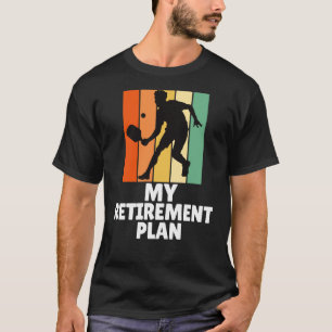 PickleBall My Retirement Plan Dink Legend Cool Gra T-Shirt