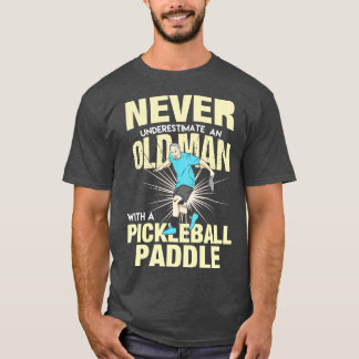 Pickleball Old Man With A Pickleball Paddle T-Shirt