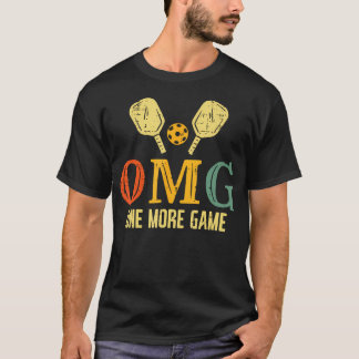 Pickleball Omg One More Game Pickle Ball T-Shirt