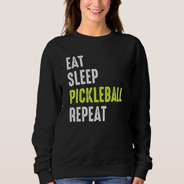 Pickleball Paddle Eat Sleep Repeat Sweatshirt (Front)