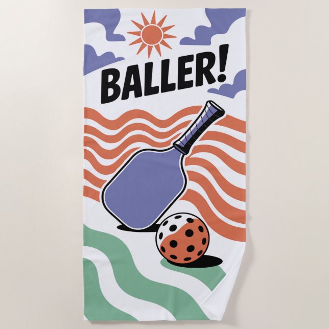 Pickleball Paddle Power With BALLER! Beach Towel (Front)