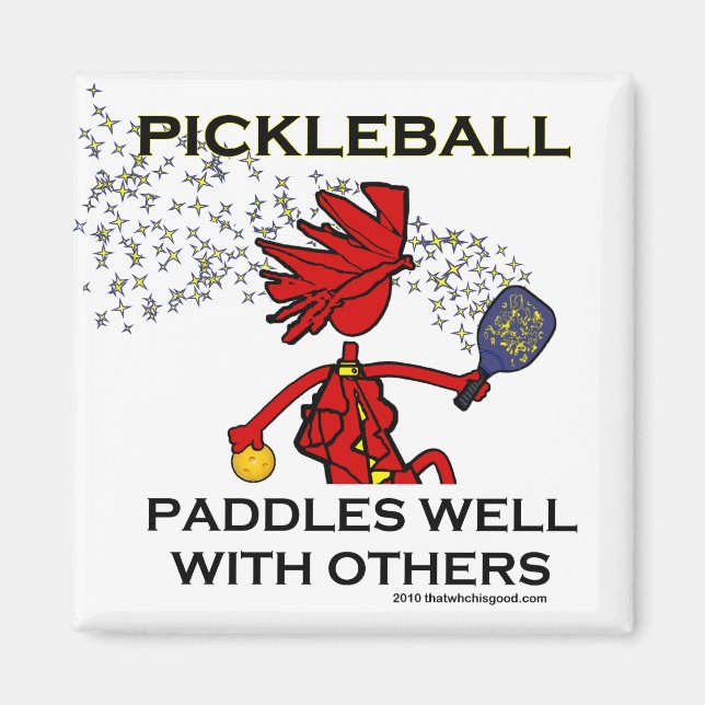 Pickleball Paddles Well With Others Magnet (Front)