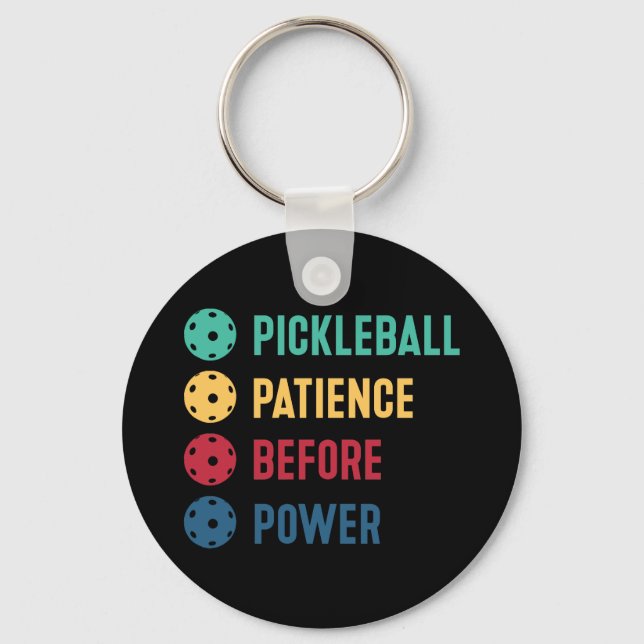 Pickleball: patience before power key ring (Front)