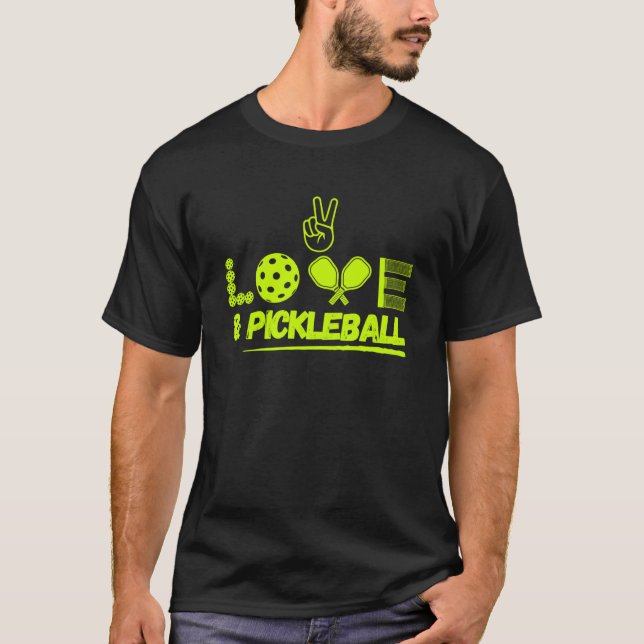 Pickleball Peace and Love  Pickleball Paddle Dink  T-Shirt (Front)