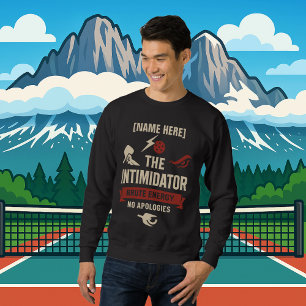 Pickleball Personalised Name The Intimidator Sweatshirt