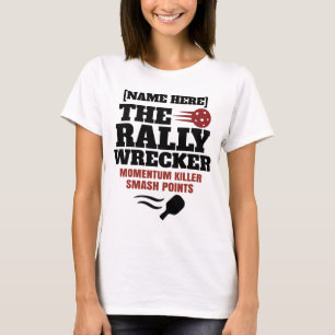 Pickleball Personalised Name The Rally Wrecker  T-Shirt