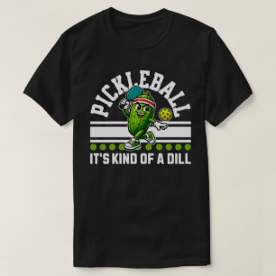 Pickleball Pickle - It’s Kind of a Dill Funny Pun T-Shirt