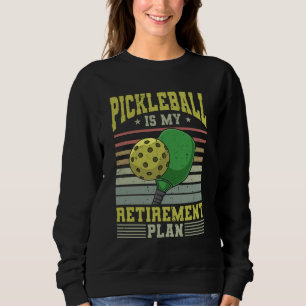 Pickleball - Pickleball Retirement Sweatshirt