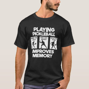 Pickleball Player Ball Playing Pickleball Improve T-Shirt