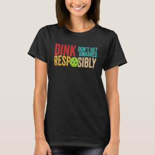Pickleball Player Clothing Men Women Dink Responsi T-Shirt