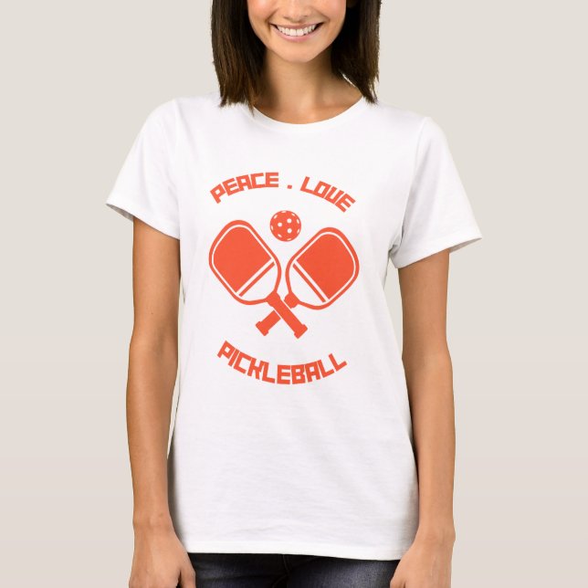 Pickleball Player Gift Peace Love & Pickleball T-Shirt (Front)