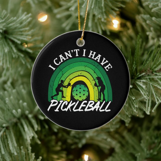 Pickleball Player I Cant I Have Pickleball Rainbow Ceramic Ornament (Tree)