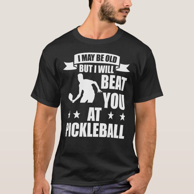 Pickleball Player  I Will Beat You At Pickleball_1 T-Shirt (Front)