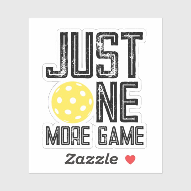 Pickleball Player "Just One More Game" (Sheet)