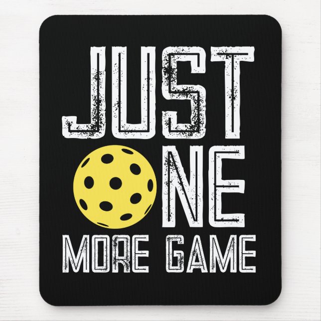 Pickleball Player "Just One More Game" Mouse Pad (Front)