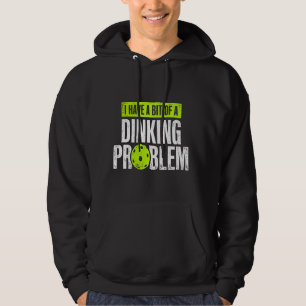 Pickleball Player Lover Problem Retired Funny Reti Hoodie