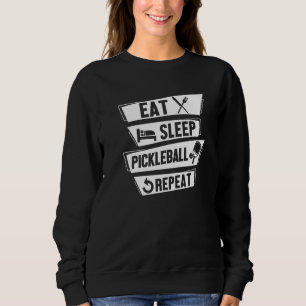 Pickleball Player Paddle Ball Eat Sleep Pickleball Sweatshirt