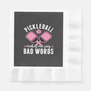 Pickleball Player Pickleball Makes Me Say Bad Napkin