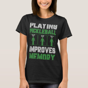 Pickleball Player Playing Pickleball Improves Memo T-Shirt