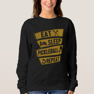 Pickleball Player Sports Eat Sleep Pickleball Re Sweatshirt