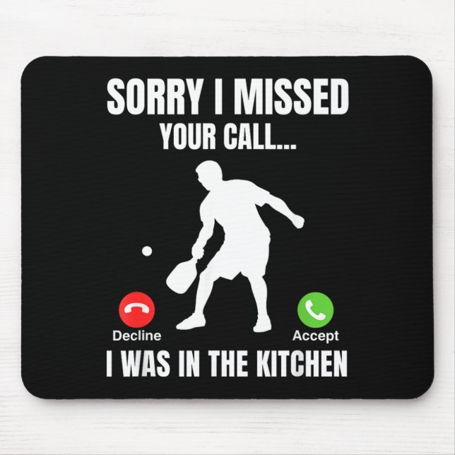 Pickleball Player Was In The Kitchen Funny Mouse Pad (Front)