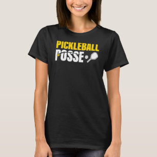Pickleball Posse  Pickleball  Quote T-Shirt