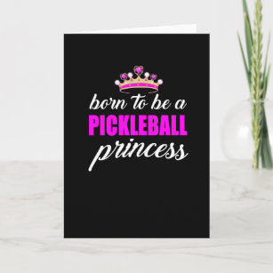 Pickleball princess, gift for pickleball lovers card