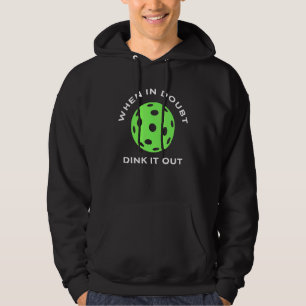 Pickleball Pun For Pickleball Players Dink It Out Hoodie