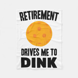 Pickleball - Retirement Drives Me To Dink - Badmin Fleece Blanket