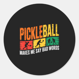Pickleball saying funny humor for passionate classic round sticker