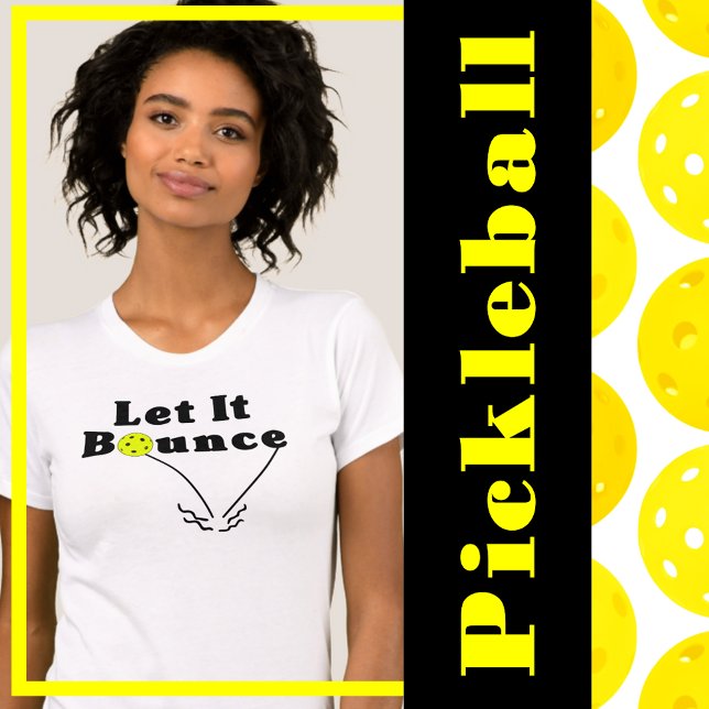 Pickleball Serve Rule - Let It Bounce, Yellow Ball T-Shirt (pickleball two bounce rule yellow pickleballs
)