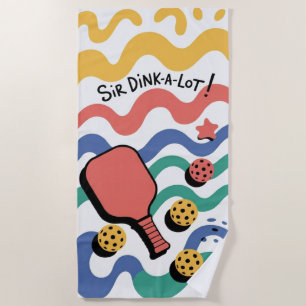 Pickleball Sir Dink-A-Lot Beach Towel For Game Day